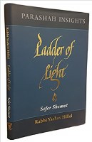 Ladder of Light: Parashah Insights on Sefer Shemot [Hardcover]