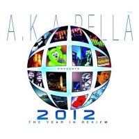 A.K.A. Pella 6 - 2012: The Year In Review CD
