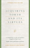 Acquiring Torah and its Virtues [Hardcover]
