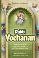 The Amoraim Series Comic Story Rabbi Yochanan [Hardcover]