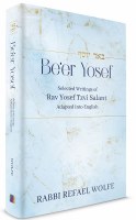 Be'er Yosef Selected Writings Of Rav Yosef Tzvi Salant Adapted Into English [Hardcover]