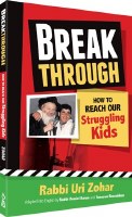 Breakthrough: How to Reach Our Struggling Kids [Paperback]