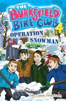 The Burksfield Bike Club Book 4 Operation Snowman [Hardcover]