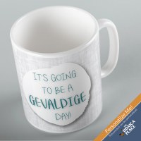 Jewish Phrase Mug It's Going to be a Gevaldige Day! 11oz