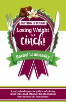 Dieting Is Tough Losing Weight Is A Cinch! [Hardcover]