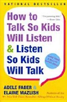How to Talk So Kids Will Listen & Listen So Kids Will Talk [Paperback]