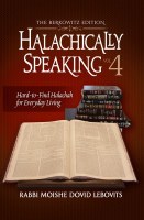 Halachically Speaking Volume 4 [Hardcover]