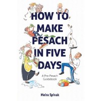 How To Make Pesach In Five Days [Paperback]