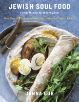 Jewish Soul Food From Minsk to Marrakesh, More Than 100 Unforgettable Dishes Updated for Today's Kitchen