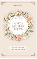 How to be a Wise Mother-In-Law [Hardcover]