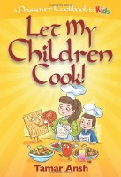 Let My Children Cook!: A Passover Cookbook for Kids [Paperback]