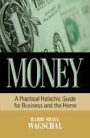 Money - a practical halachic guide for business and the home