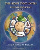 The Night That Unites Passover Haggadah: Teachings, Stories, and Questions from Rabbi Kook, Rabbi Soloveitchik, and Rabbi Carlebach Paperback