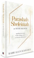 Parashah Sheleimah on Sefer Shemos [Hardcover]
