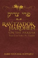 Rav Tzadok HaKohen on the Parsha [Hardcover]