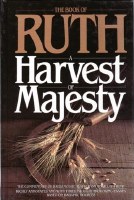 Ruth: A Harvest of Majesty