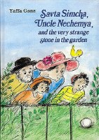 Savta Simcha, Uncle Nechemya and the Very Strange Stone in the Garden [Hardcover]