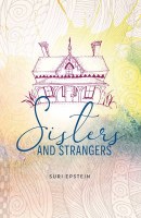 Sisters and Strangers [Hardcover]