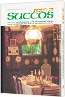 Succos: Its Significance, Laws, And Prayers [Hardcover]