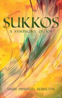 Sukkos A Symphony Of Joy [Hardcover]
