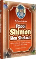 The Tannaim Series Comic Story Rabbi Shimon Ben Shetach [Hardcover]