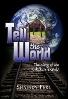 Tell the World: The story of the Sobibor revolt