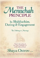 The Menuchah Principle in Shidduchim, Dating & Engagement [Hardcover]