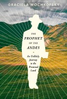 The Prophet of the Andes [Hardcover]