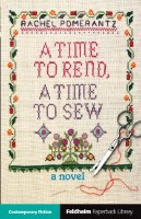 A Time to Rend A Time to Sew [Paperback]