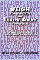 WEIGH YOUR WORDS and Throw Away Your Scale! [Hardcover]