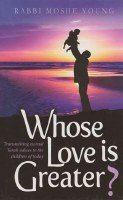 Whose Love is Greater