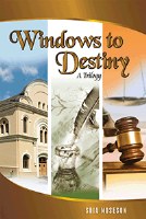Windows to Destiny: A Trilogy