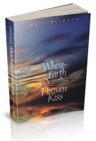 Where Earth and Heaven Kiss [Paperback]