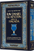 Rav Daniel Glatstein on the Haggadah Spanish Edition [Hardcover]