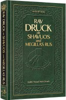 Rav Druck on Shavuos and Megillas Rus [Hardcover]