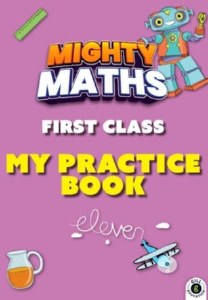 MIGHTY MATHS 1ST PRACTICE BOOK
