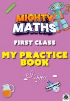 MIGHTY MATHS 1ST PRACTICE BOOK