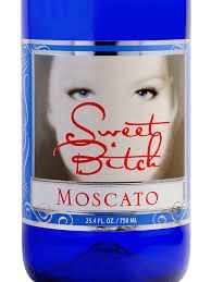 Sweet Bitch Moscato