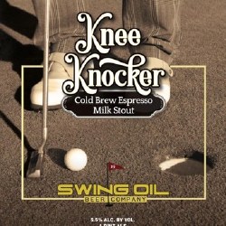 SWING OIL KNEE KNOCKER 4PK