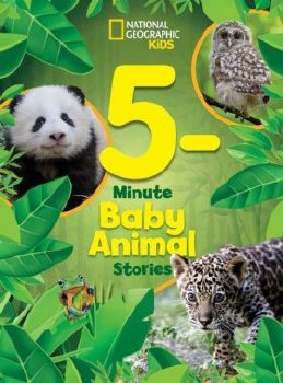 5 Minute Stories National Geographic Baby Animals