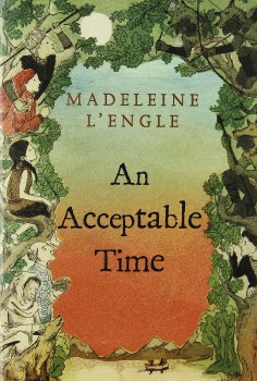 An Acceptable Time Book 5 Time Quintet Madeleine L Engle