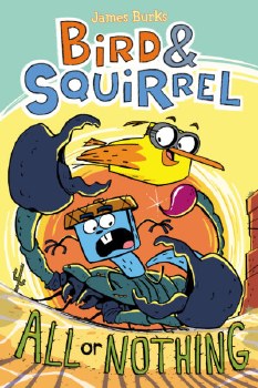 Bird And Squirrel All Or Nothing