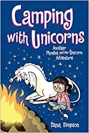 Phoebe And Her Unicorn Book 11 Camping With Unicorns