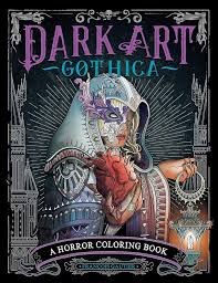 Dark Art Gothica A Horror Coloring Book