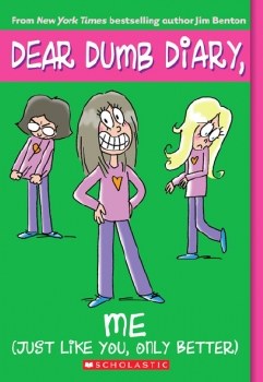 Dear Dumb Diary #12 Me Just Like You Only Better