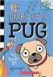Diary Of A Pug Vol 1 Pug Blasts Off