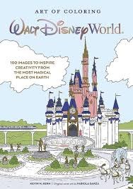 Disney The Art Of Coloring Walt Disney World