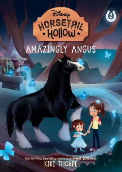 Disney Horsetail Hollow Book 2 Amazing Angus