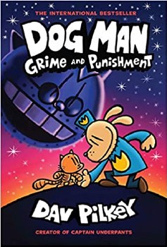 Dog Man Book 9 Grime And Punishment
