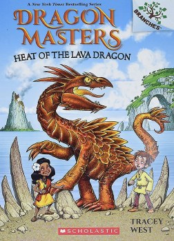 Dragon Masters Book 18 Heat Of The Lava Dragon